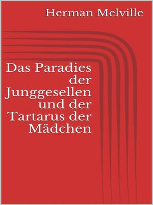 cover image of Das Paradies der Junggesellen und der Tartarus der Mädchen